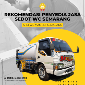 REKOMENDASI PENYEDIA JASA SEDOT WC SEMARANG